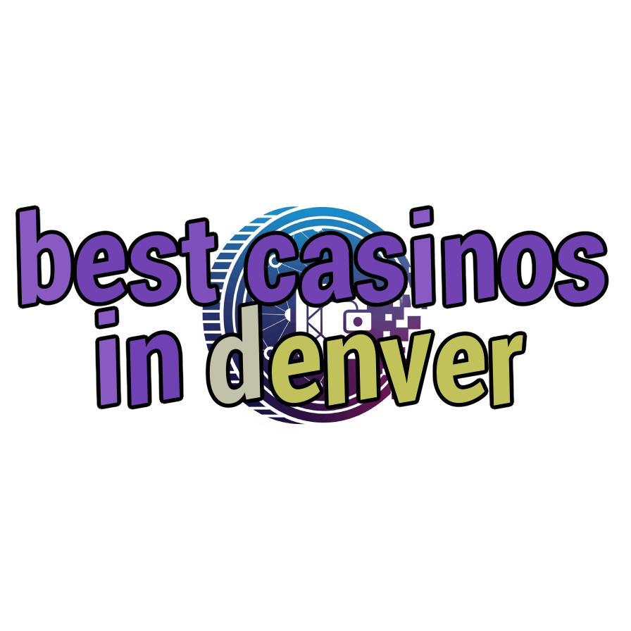 best casinos in denver